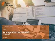 Sachbearbeiter User-Helpdesk (m/w/d) - Trier
