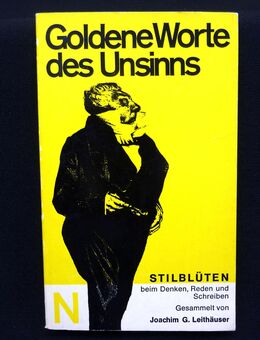 Goldene Worte des Unsinns (Stilblüten beim Denken, Reden und Schreiben) - Gütersloh