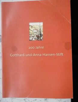 200 Jahre Gotthard-und-Anna-Hansen-Stift Festschrift Flensburg 2004, 5,- - Flensburg