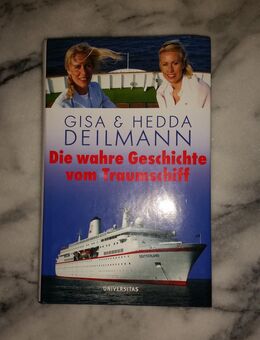 Die wahre Geschichte vom Traumschiff (Ein Buch von Gisa & Hedda Deilmann) - Neumünster