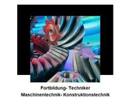 Fortbildung- Techniker Maschinentechnik - Berlin