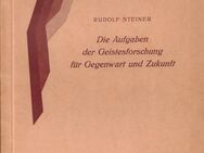 RUDOLF STEINER - DIE AUFGABEN DER GEISTESFORSCHUNG FÜR GEGENWART UND ZUKUNFT - Zeuthen