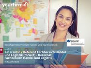 Referentin / Referent Fachbereich Handel und Logistik (m/w/d) - Dezernat Fachbereich Handel und Logistik - Mannheim