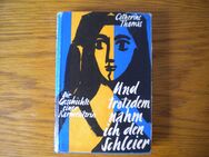 Und trotzdem nahm ich den Schleier,Catherine Thomas,Räber&Cie,1958 - Linnich