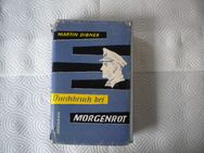 Durchbruch bei Morgenrot,Martin Dibner,Dreikorn Verlag,1953 - Linnich