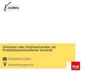 Schreiner oder Holzmechaniker als Produktionsmitarbeiter (m/w/d) - Vestenbergsgreuth