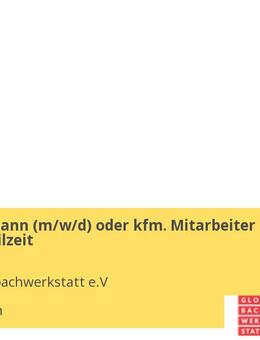 Bürokaufmann (m/w/d) oder kfm. Mitarbeiter (m/w/d) Teilzeit - München
