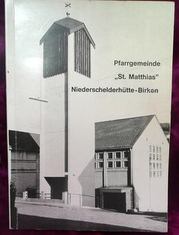 Buch “ Chronic der Pfarrgemeinde St. Matthias Niederschelderhütte-Birken“  von 1908-1972 - Niederfischbach