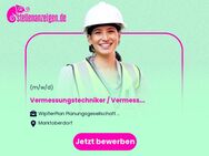 Vermessungstechniker / Vermessungsingenieur (m/w/d) - Pfaffenhofen (Ilm)