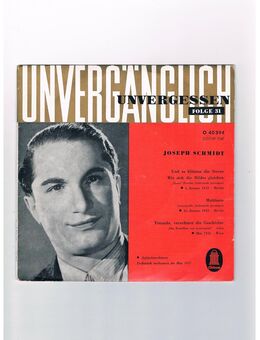 Unvergänglich Unvergessen-Folge 31-Joseph Schmidt-Vinyl-SL-EP,Odeon,1957 - Linnich