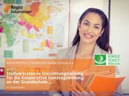 Stellvertretende Einrichtungsleitung für die Kooperative Ganztagsbildung an der Grundschule Waldmeisterstraße - München