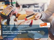 Ausbildung zum Verkäufer / Kaufmann im Einzelhandel (m/w/d) - Bad Liebenstein