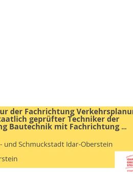 Bauingenieur der Fachrichtung Verkehrsplanung / Tiefbau / Staatlich geprüfter Techniker der Fachrichtung Bautechnik mit Fachrichtung Tiefbau (m/w/d) - Idar-Oberstein