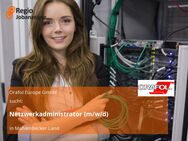 Netzwerkadministrator (m/w/d) - Mühlenbecker Land