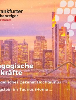 Pädagogische Fachkräfte (m/w/d) - Königstein (Taunus)