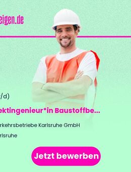 Projektingenieur*in Baustoffbeschaffung / Instandhaltungsmaßnahmen - Karlsruhe