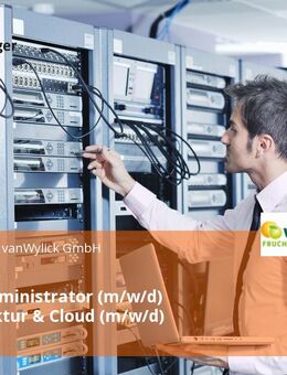 Systemadministrator (m/w/d) Infrastruktur & Cloud (m/w/d) - Köln