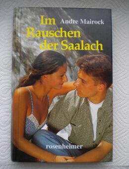 Im Rauschen der Saalach,Andre Mairock,RM/Rosenheimer Verlag,2001 - Linnich