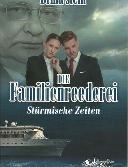 Brina Stein: Die Familienreederei - Stürmische Zeiten in Travemünde - Backnang