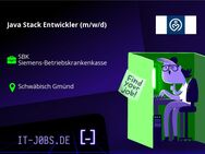 Java Stack Entwickler (m/w/d) - Schwäbisch Gmünd