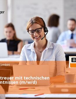 Kundenbetreuer mit technischen Grundkenntnissen (m/w/d) - Offenburg