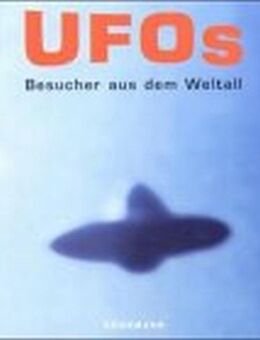 Ufos - Besucher aus dem Weltall - Bilddoku - Michael Hesemann - Burghausen