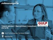Talent Advisor / Recruitment Consultant (m/w/d) - Mannheim