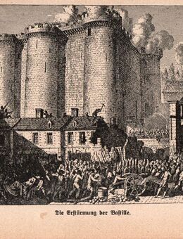 Grafik : Die Erstürmung der Bastille. , am 14. Juli 1789 , Frankreich , Blatt 22,5cm x 14,5cm , M7 - Görlitz