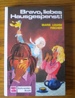 Bravo,liebes Hausgespenst 4,Marie Louise Fischer,Schneider Verlag,1978 - Linnich
