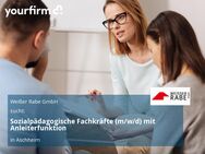 Sozialpädagogische Fachkräfte (m/w/d) mit Anleiterfunktion - Aschheim