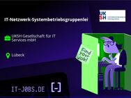 IT-Netzwerk-Systembetriebsgruppenleiter/in - Lübeck