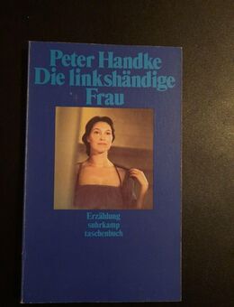 Die linkshändige Frau. Erzählung Handke, Peter - Essen