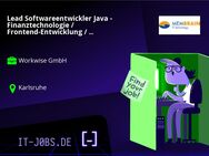 Lead Softwareentwickler Java - Finanztechnologie / Frontend-Entwicklung / Benutzerfreundlichkeit / Oberflächengestaltung (m/w/d) - Karlsruhe