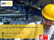 Ausbildung zum Baugeräteführer (m/w/d) - Stuttgart