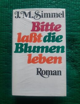 Bitte laßt die Blumen leben 1983 J.M. Simmel (originalverpackt) - Gröbenzell