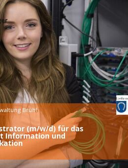 IT-Administrator (m/w/d) für das Sachgebiet Information und Kommunikation - Brühl (Baden-Württemberg)