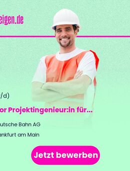 Senior Projektingenieur:in für zukunftsorientierte Signaltechnik - Frankfurt (Main)