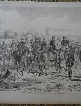 Grafik : Besichtigung der Stellungen zwischen Villeneuf le roi und Choisy durch König Wilhelm., Militär , Blatt 35cm x 26,5cm , M70 - Görlitz