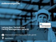 Leitung Bau, Technik und Facility-Management (m/w/d) - Mannheim