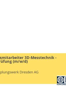 Produktionsmitarbeiter 3D-Messtechnik - Qualitätsprüfung (m/w/d) - Dresden