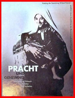 Pracht und Geheimnis - Kleider und Schmuck aus Palästina und Jordanien - Köln