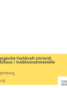 Sozialpädagogische Fachkraft (m/w/d) Kinderschutzhaus / Inobhutnahmestelle - Regensburg