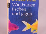Melissa Bank - Wie Frauen fischen und jagen - 0,70 € - Helferskirchen