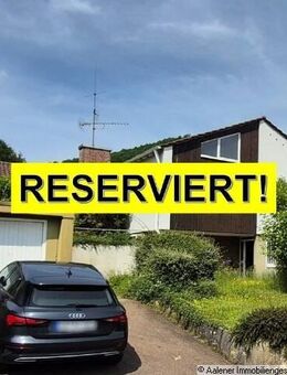 RESERVIERT Freistehendes Einfamilienhaus in sonniger Aussichtslage - Aalen