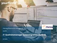IT-Qualitätsmanager Datenmigration (m/w/d) - Köln