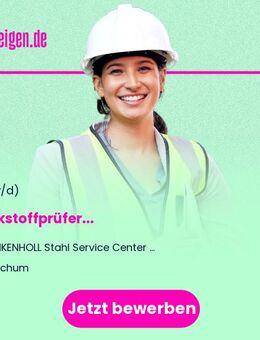 Werkstoffprüfer (m/w/d) - Bochum