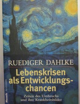 Lebenskrisen als Entwicklungschancen - Zeiten des Umbruchs und ihre Krankheitsbilder, Rüdiger Dahlke, neuwertig - München