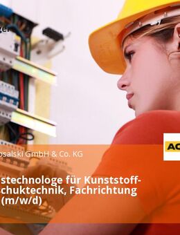 Verfahrenstechnologe für Kunststoff- und Kautschuktechnik, Fachrichtung Formteile (m/w/d) - Lützen