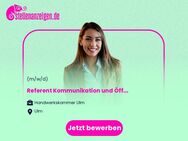 Referent Kommunikation und Öffentlichkeitsarbeit, crossmedial (m/w/d) - Ulm
