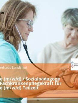 Psychologe (m/w/d) / Sozialpädagoge (m/w/d) / Fachkrankenpflegekraft für Psychiatrie (m/w/d) Teilzeit - Landshut